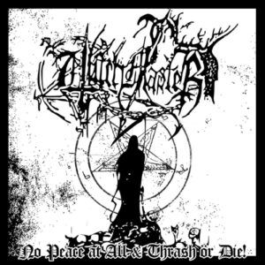 Witchmaster - No Peace At All & Thrash Or Die