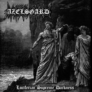 Azelsgard - Luciferian Supreme Darkness / Wojna Bez Końca