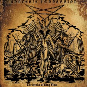 Cadaveric Possession - Demise of the King Yima