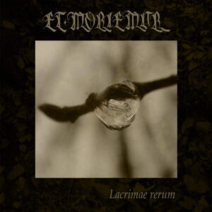 Et Moriemur - Lacrimae Rerum (Importado GS Productions)