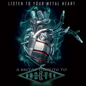 Metal Tribute To Roxette - Listen To Your Metal Heart (Importado GS Productions)