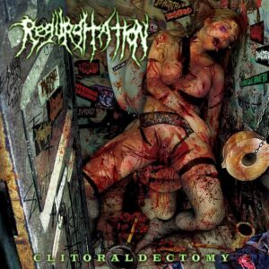 Regurgitation – Clitoraldectomy (Importado Ablated Records)