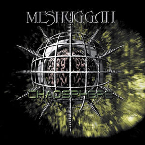Meshuggah – Chaosphere (Importado)