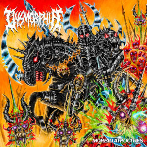 Dysmorphia - Morbid Atrocities + bonus (Importado Iron Fortress)