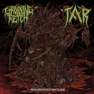 Groaning Retch & Tar - Regurgitated Mucilage (Importado Iron Fortress)
