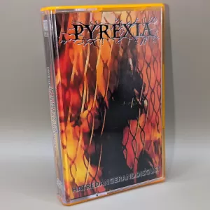 Pyrexia - Hatred Anger and Disgust