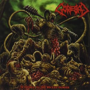 Gorebag - Tethered to the Wicked Domain (Importado Grind to Death Records)