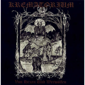 Krematorium – Von Hexen und Werwölfen