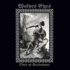 Wolves Eyes – Odes Of Resistance (Duplo - 2 CDs)