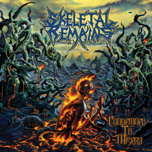 Skeletal Remains – Condemned To Misery
