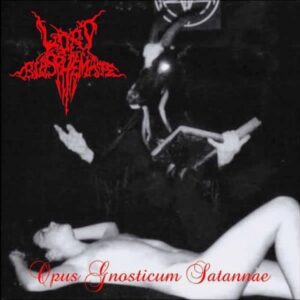 Lord Blasphemate - Opus Gnosticum Satanae