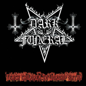 Dark Funeral - Teach Children To Worship Satan (Importado Dusktone Records)