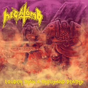 Megatomb - Louder Than A Thousand Deaths (Importado Dark Descent Records)