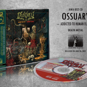 Ossuary - Addicted To Human Flesh (Importado Awakening Records)