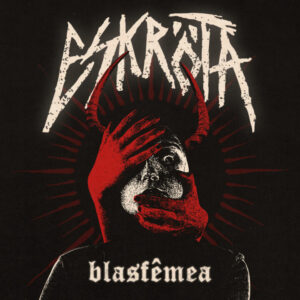 Eskröta – Blasfêmea