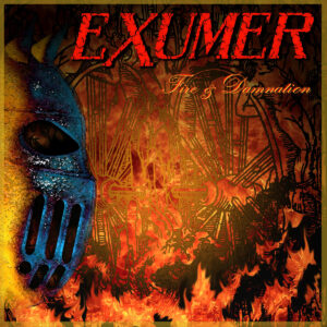 Exumer - Fire and Damnation (Importado Pacheco Records)