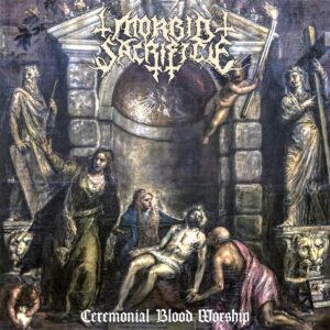 Morbid Sacrifice - Ceremonial Blood Worship (Importado Godz Ov War)