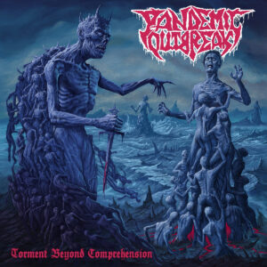 Pandemic Outbreak - Torment Beyond Comprehension (Importado Godz Ov War)