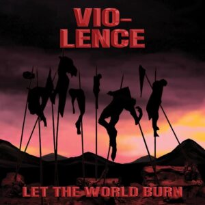 Vio-Lence - Let the World Burn (Importado Pacheco Records)