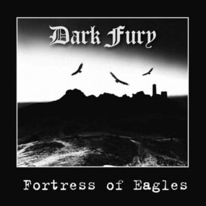 Dark Fury - Fortress Of Eagles (Importado)