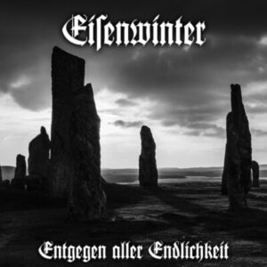 Eisenwinter - Entgegen Aller Endlichkeit (Importado)
