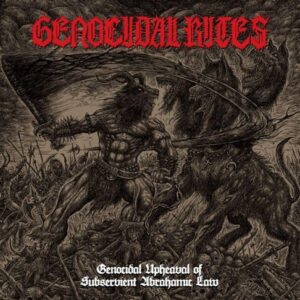 Genocidal Rites - Genocidal Upheaval Of Subservient Abrahamic Law (Importado Hells Headbangers)