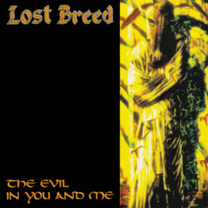 Lost Breed - The Evil In You And Me (Importado Shadow Kingdom)