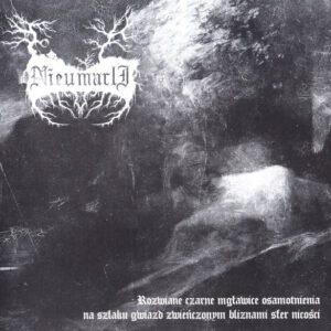 Nieumarli - Rozwiane Czarne Mgławice Osamotnienia Na Szlaku Gwiazd Zwieńczonym Bliznami Sfer Nicości (Importado)