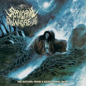 Sepulchral Whore - The Return From a Sepulchral Rest