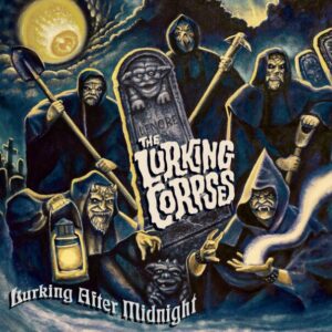 The Lurking Corpses - Lurking After Midnight (Importado Hells Headbangers)