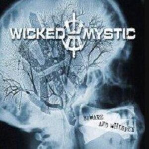 Wicked Mystic - Beware and Whisper (Digipack Importado)