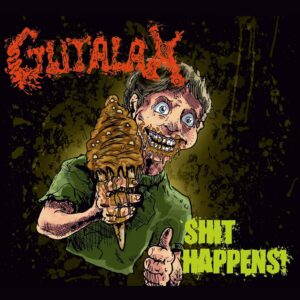 Gutalax - Shit Happens (Importado Rottenrollrex)