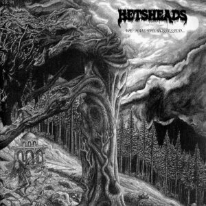 Hetsheads - We Hail the Possessed... (Importado Xtreem Records)