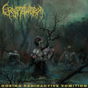 Cryptworm - Oozing Radioactive Vomition (Importado War Anthem Records)