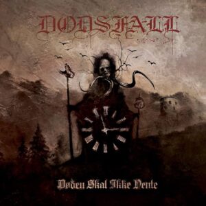 Dodsfall - Døden Skal Ikke Vente (Death Shall Not Wait) (Importado Osmose Productions)