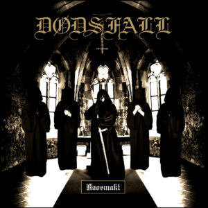 Dodsfall – Kaosmakt (Importado Osmose Productions)
