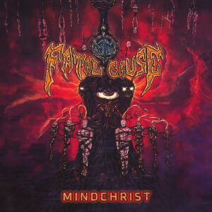 Fatal Cause – Mindchrist (Importado Doomed To Obscurity)