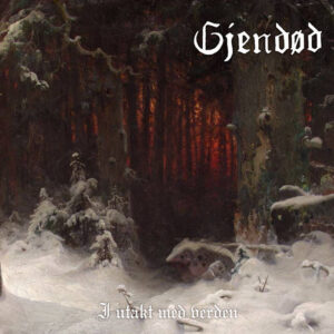 Gjendod (Gjendød) - I Utakt Med Verden (Importado Osmose Productions)