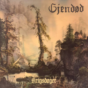 Gjendod (Gjendød) – Krigsdøger (Importado Osmose Productions)