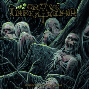 Grave Infestation - Persecution of the Living (Importado Invictus Productions)