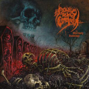 House By The Cemetary - The Mortuary Hauntings (Importado War Anthem Records)