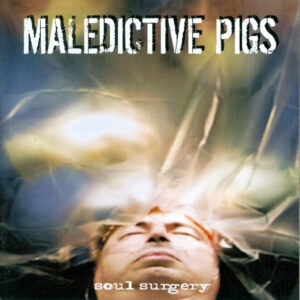 Maledictive Pigs - Soul Surgery (Importado War Anthem Records)