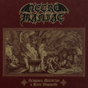 Necromaniac - Sciomancy, Malediction & Rites Abominable (Importado Invictus Productions)
