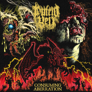 Putrid Yell - Consuming Aberration (Importado War Anthem Records)