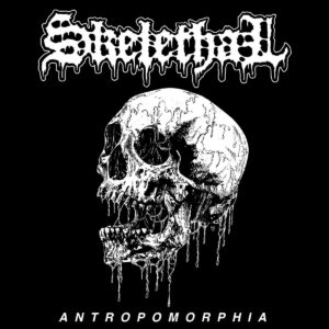 Skelethal - Antropomorphia (Importado War Anthem Records)