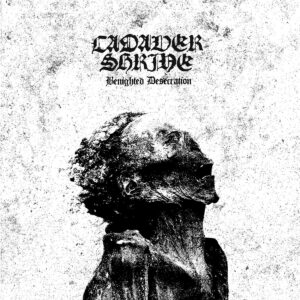 Cadaver Shrine - Benighted Desecration (Importado Chaos Records)