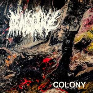 Dehiscence – Colony (Importado Chaos Records)