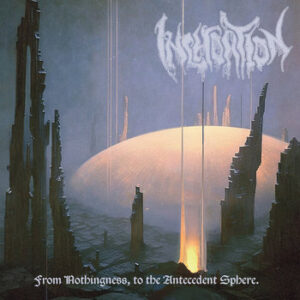 Inchoation - From Nothingness, To The Antecedent Sphere (Digipak) (Importado Chaos Records)