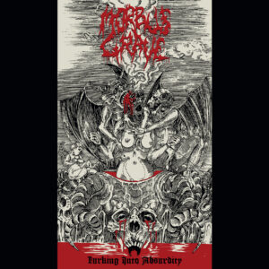 Morbus Grave - Lurking Into Absurdity (Importado Chaos Records)