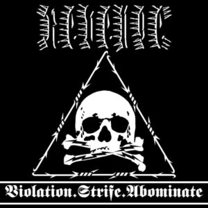 Revenge - Violation-Strife-Abominate